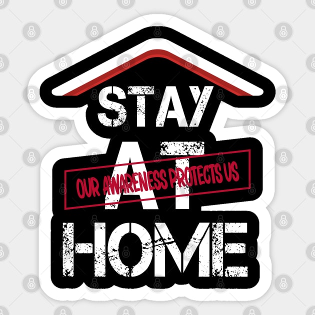 Stay At Home Our Awareness Protects Us Men Women Kids Sticker by ZeroOne